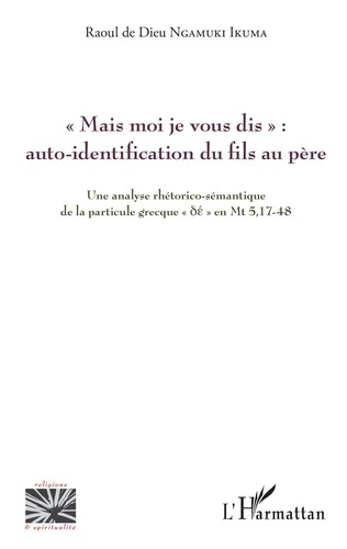 Emprunter Mais moi je vous dis : auto-identification du fils au père. Une analyse rhétorico-sémantique de la livre