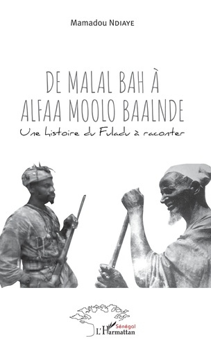 Emprunter De Malal Bah à Alfaa Moolo Baalnde. Une histoire du Fuladu à raconter livre