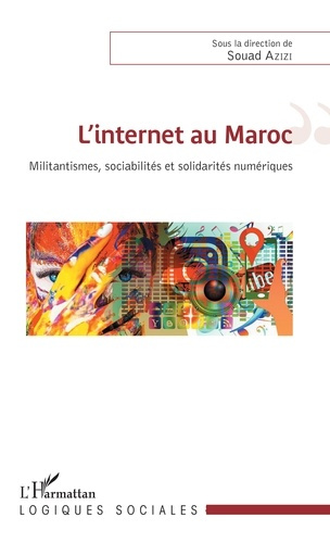 Emprunter L'internet au Maroc. Militantismes, sociabilités et solidarités numériques livre