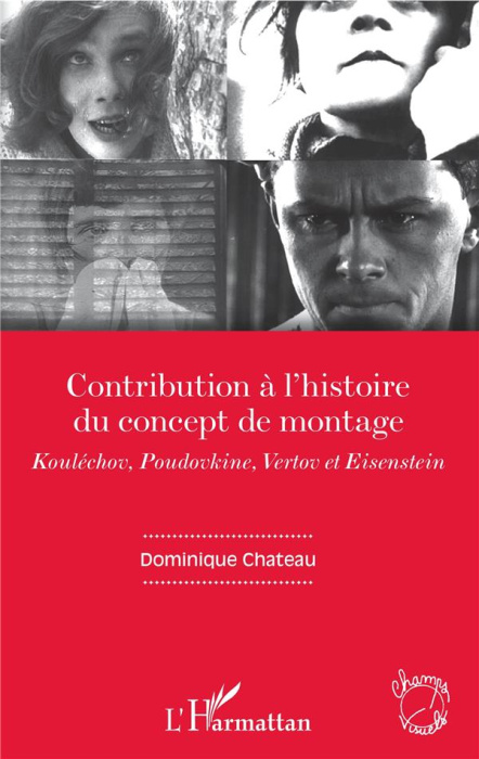Emprunter Contribution à l'histoire du concept de montage. Kouléchov, Poudovkine, Vertov et Eisenstein livre