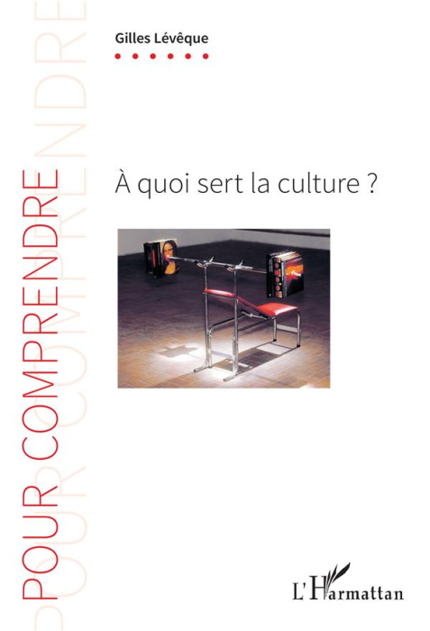 Emprunter A quoi sert la culture ? livre