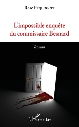 Emprunter L'impossible enquête du commissaire Besnard livre