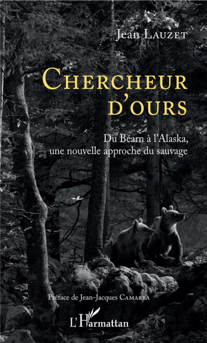 Emprunter Chercheur d'ours. Du Béarn à l'Alaska, une nouvelle approche du sauvage livre