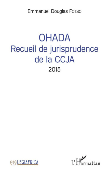 Emprunter OHADA Recueil de jurisprudence de la CCJA 2015 livre