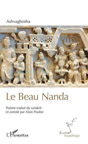 Emprunter Le Beau Nanda. Poème bouddhiste sanskrit. Chants I à XII et XVIII livre