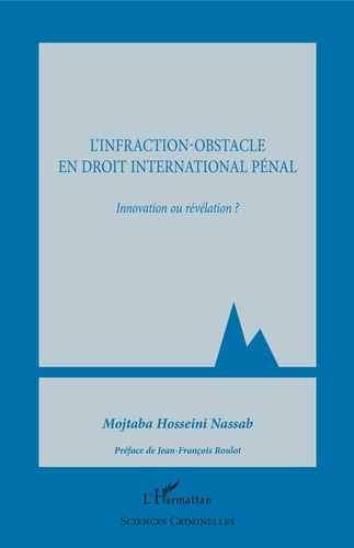 Emprunter L'infraction-obstacle en droit international pénal. Innovation ou révélation ? livre