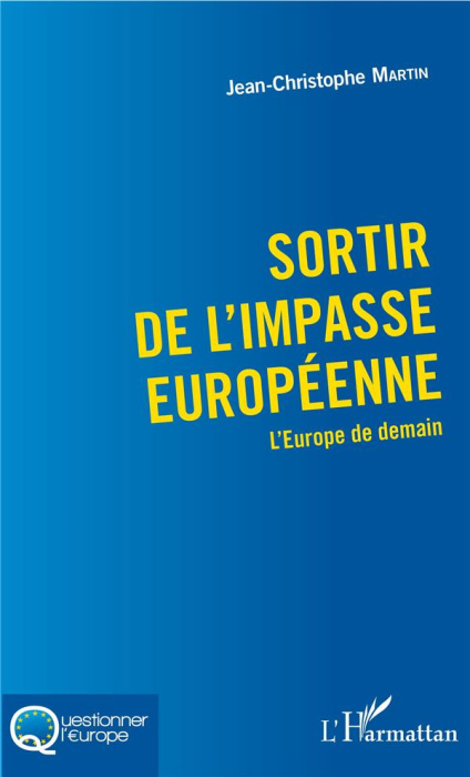 Emprunter Sortir de l'impasse européenne. L'Europe de demain livre