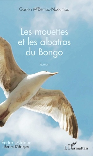 Emprunter Les mouettes et les albatros du Bongo livre