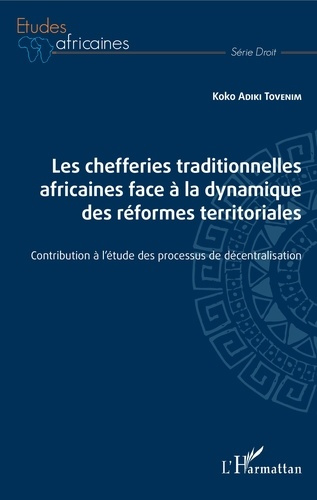 Emprunter Les chefferies traditionnelles africaines face à la dynamique des réformes territoriales. Contributi livre