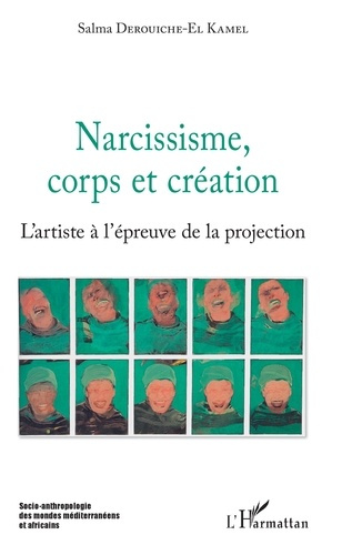 Emprunter Narcissisme, corps et création. L'artiste à l'épreuve de la projection livre