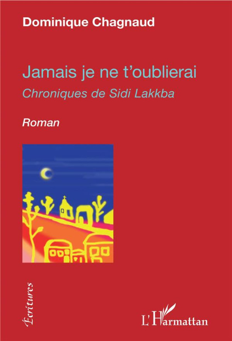Emprunter Jamais je ne t'oublierai. Chroniques de Sidi Lakkba livre