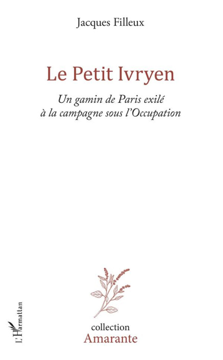 Emprunter Le Petit Ivryen. Un gamin de Paris exilé à la campagne sous l'Occupation livre