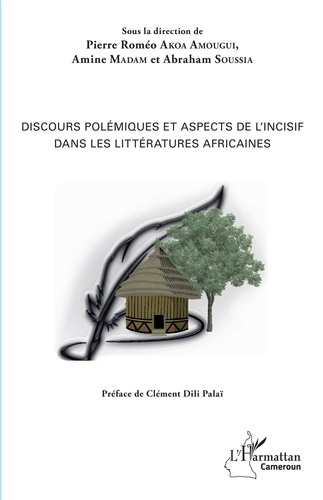 Emprunter Discours polémiques et aspects de l'incisif dans les littératures africaines livre