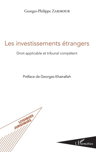 Emprunter Les investissements étrangers. Droit applicable et tribunal compétent livre