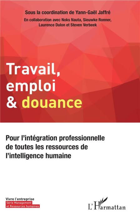 Emprunter Travail, emploi & douance. Pour l'intégration professionnelle de toutes les ressources de l'intellig livre