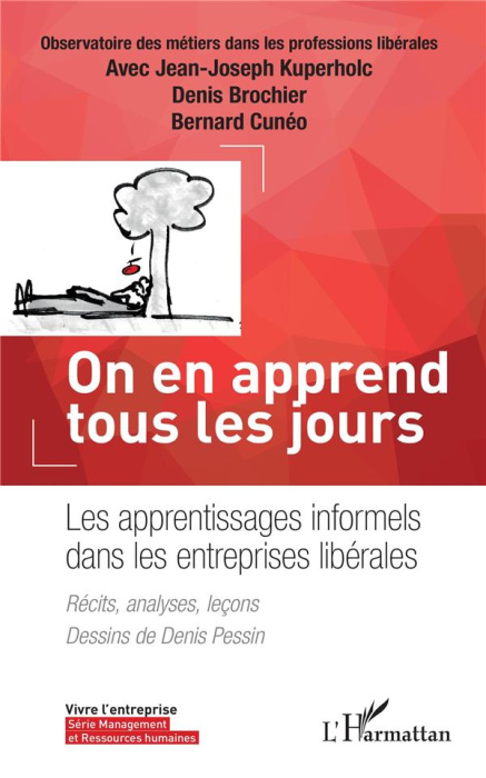 Emprunter On en apprend tous les jours. Les apprentissages informels dans les entreprises libérales. Récits, a livre