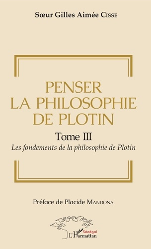 Emprunter Penser la philosophie de Plotin Tome III. 3 Les fondements de la philosophie de Plotin livre