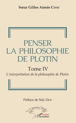 Emprunter Penser la philosophie de Plotin Tome IV. 4 L'interprétation de la philosophie de Plotin livre