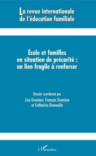 Emprunter La revue internationale de l'éducation familiale N° 44, 2018 : Ecoles et familles en situation de pr livre