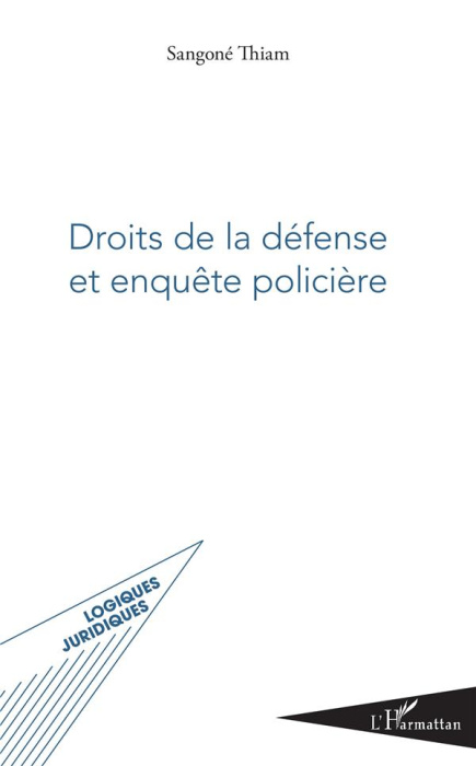 Emprunter Droits de la défense et enquête policière livre