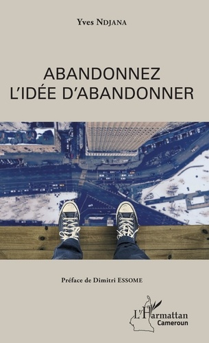 Emprunter Abandonnez l'idée d'abandonner livre