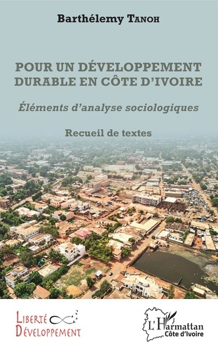 Emprunter Pour un développement durable en Côte d'Ivoire. Eléments d'analyses sociologiques livre