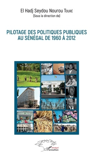 Emprunter Pilotage des politiques publiques au Sénégal de 1960 à 2012 livre