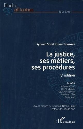 Emprunter La justice, ses métiers, ses procédures. OHADA, Union africaine, CEEAC - CEMAC, CEDEAO-UEMOA, Nation livre