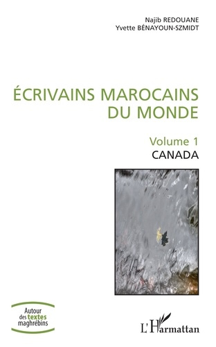 Emprunter Ecrivains marocains du monde. Volume 1, Canada livre