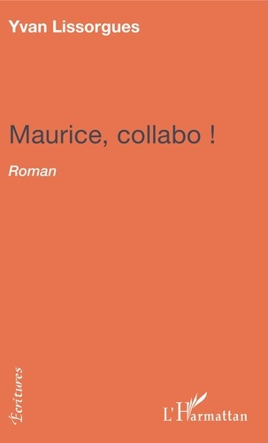 Emprunter Maurice collabo ! livre