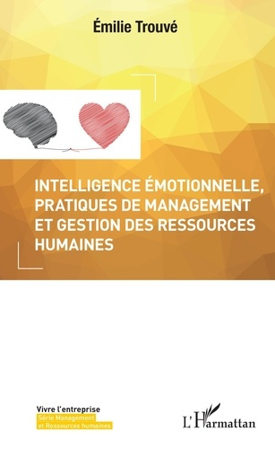 Emprunter Intelligence émotionnelle, pratiques de management et gestion des ressources humaines livre
