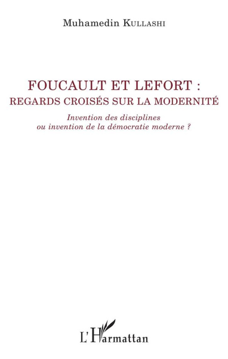 Emprunter Foucault et Lefort : regards croisés sur la modernité. Invention des disciplines ou invention de la livre