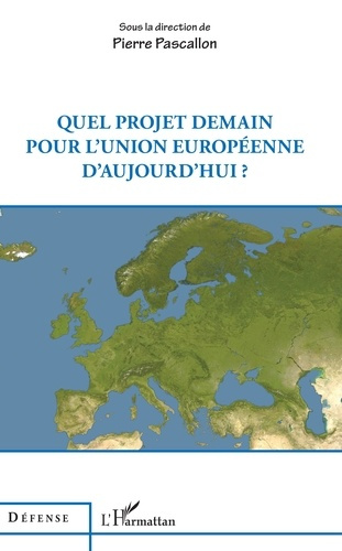 Emprunter Quel projet demain pour l'Union européenne d'aujourd'hui ? livre