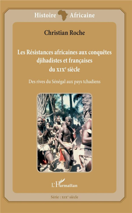 Emprunter Les Résistances africaines aux conquêtes djihadistes et françaises du XIXe siècle. Des rives du Séné livre