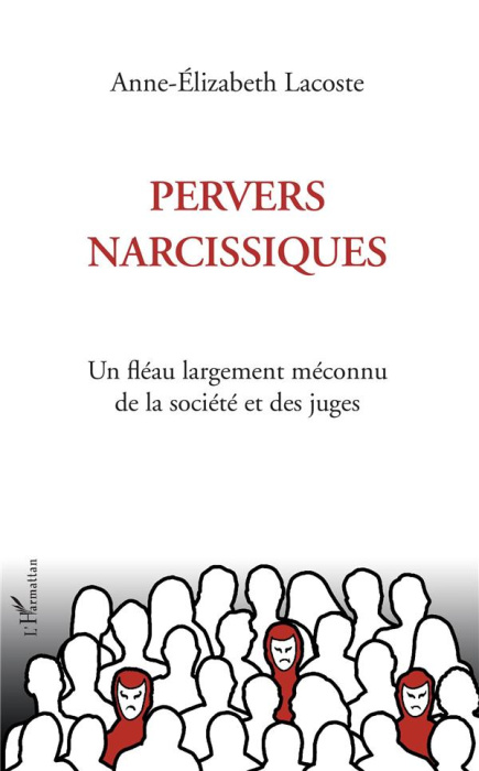 Emprunter Pervers narcissiques. Un fléau largement méconnu de la société et des juges livre