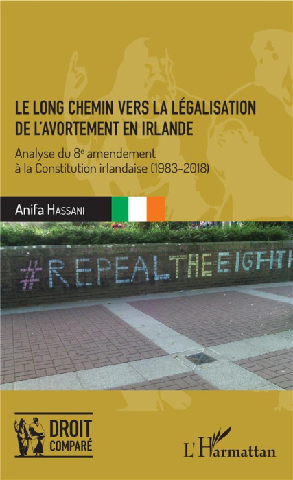 Emprunter Le long chemin vers la légalisation de l'avortement en Irlande. Analyse du 8e amendement à la Consti livre