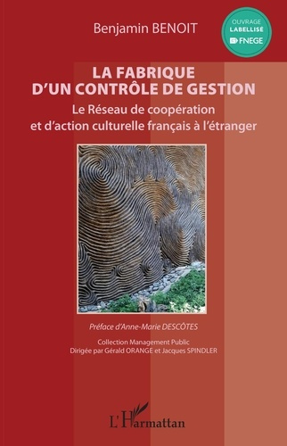 Emprunter La fabrique d'un contrôle de gestion. Le réseau de coopération et d'action culturelle français à l'é livre