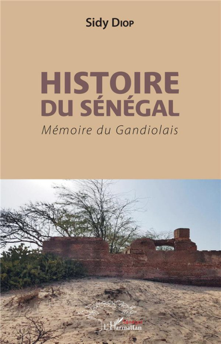 Emprunter Histoire du Sénégal. Mémoire du Gandiolais livre