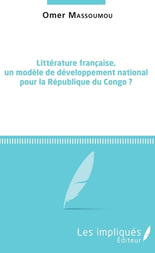 Emprunter Littérature française, un modèle de développement national pour la République du Congo ? Conférences livre