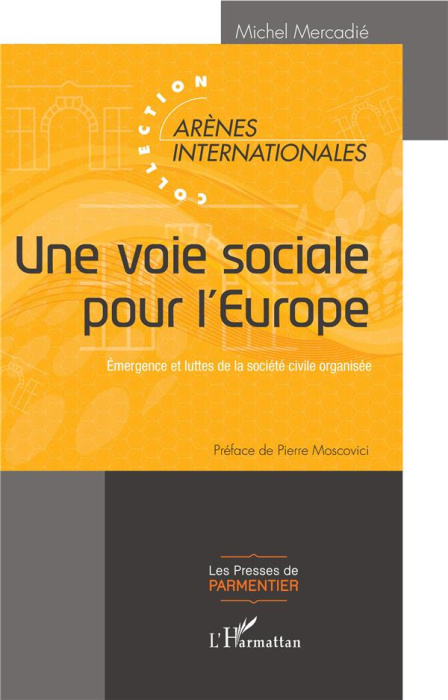Emprunter Une voie sociale pour l'Europe. Emergence et luttes de la société civile organisée livre