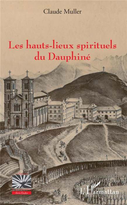 Emprunter Les hauts-lieux spirituels du Dauphiné livre