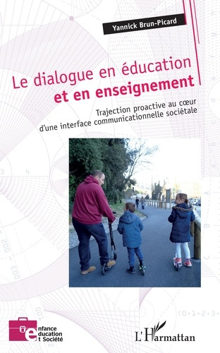 Emprunter Le dialogue en éducation et en enseignement. Trajection proactive au au coeur d'une interface commun livre