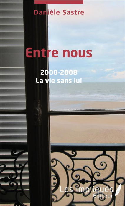 Emprunter Entre nous 2000-2008. La vie sans lui livre