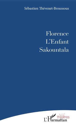 Emprunter Florence. Suivi de L'Enfant et Sakountala livre