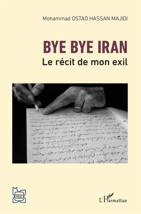Emprunter Bye bye Iran. Le récit de mon exil livre