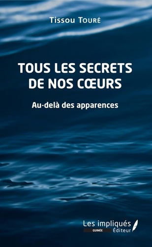 Emprunter Tous les secrets de nos coeurs. Au-delà des apparences livre