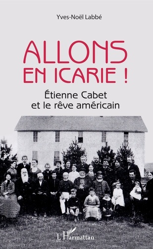 Emprunter Allons en Icarie ! Etienne Cabet et le rêve américain livre