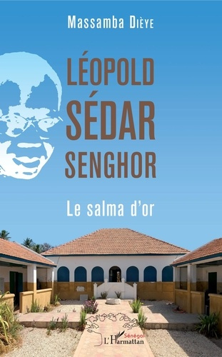 Emprunter Léopold Sédar Senghor. Le salma d'or livre