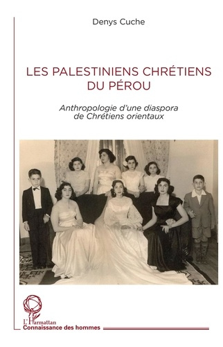 Emprunter Les Palestiniens chrétiens du Pérou. Anthropologie d'une diaspora de Chrétiens orientaux livre