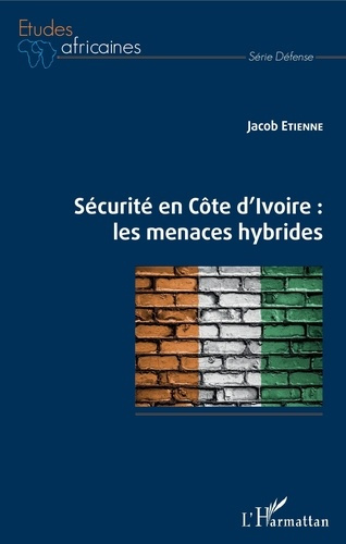 Emprunter Sécurité en Côte d'Ivoire : les menaces hybrides livre